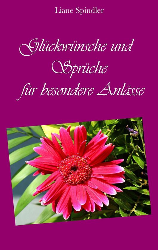 Glückwünsche und Sprüche für besondere Anlässe (ebook), Liane Spindler
