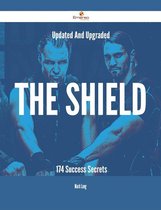Updated And Upgraded The Shield - 174 Success Secrets
