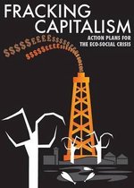 Fracking Capitalism