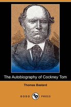 The Autobiography of Cockney Tom (Dodo Press)