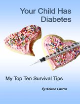 Your Child Has Diabetes