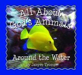 UNDER THE WATER All about God's Animals