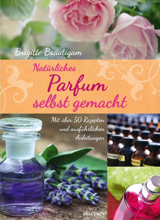 Natürliches Parfum selbst gemacht - cover