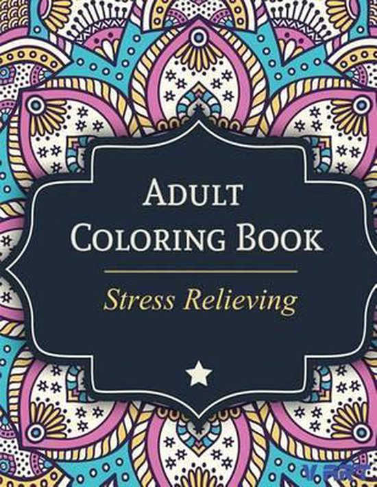 Adult Coloring Book: Stress Relieving - cover