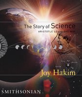 The Story of Science 1 - The Story of Science: Aristotle Leads the Way