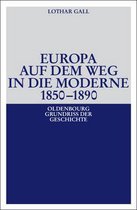 Europa Auf Dem Weg in Die Moderne 1850-1890