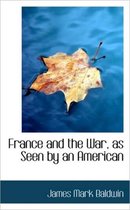 France and the War, as Seen by an American