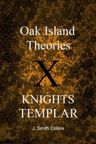 Oak Island Theories: Knights Templar
