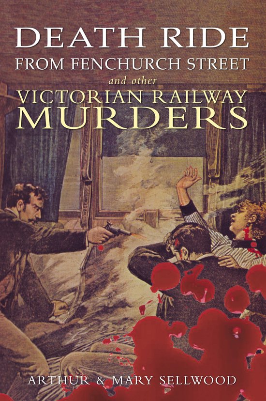Death Ride from Fenchurch Street and Other Victorian Railway ... - cover