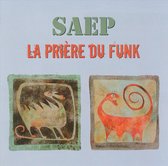 Saep - La Priere Du Funk (CD) (Reissue)
