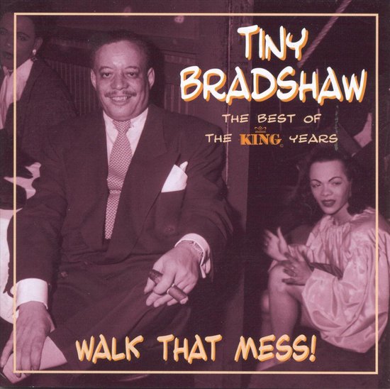 Walk That Mess!: The Best of the King Years