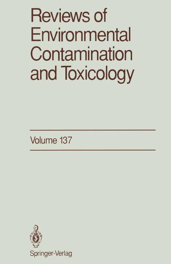 Reviews of Environmental Contamination and Toxicology 137 -  ... - cover
