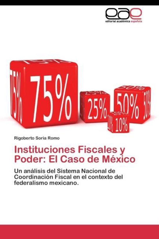 Instituciones Fiscales y Poder: El Caso de México - cover