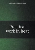 Practical Work in Heat