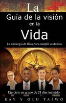 La Guia de la Vision En La Vida