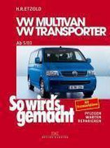 So wird's gemacht.VW Multivan- VW Transporter ab 5/03