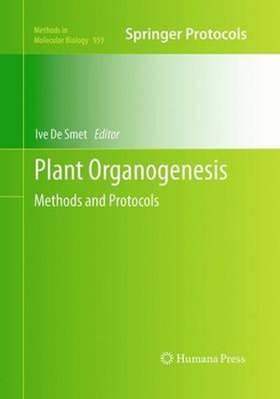 Methods in Molecular Biology- Plant Organogenesis | 9781493959310 ...