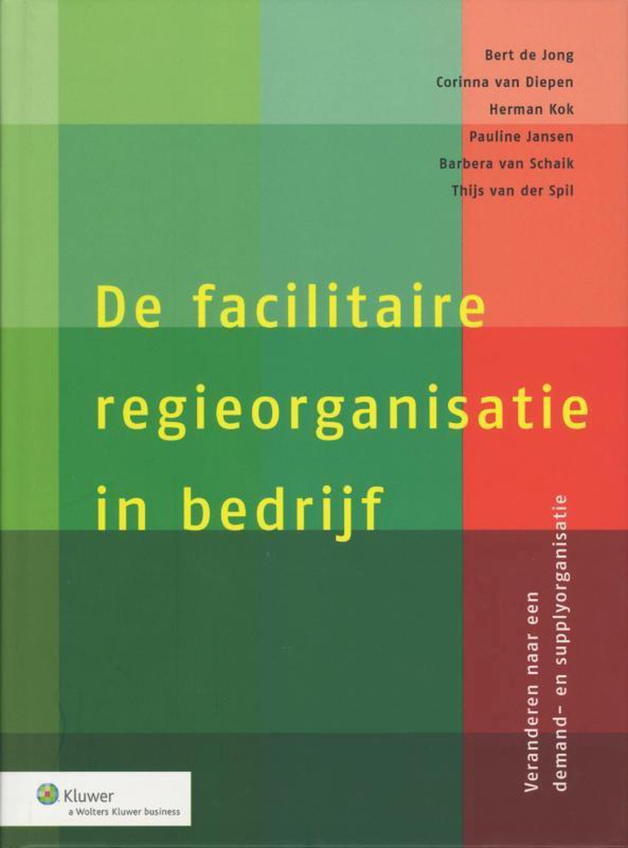 Omslag van De facilitaire regieorganisatie in bedrijf