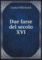 Due farse del secolo XVI