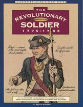 Illustrated Living History Series - Revolutionary Soldier: 1775-1783