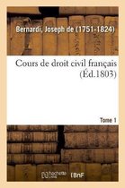 Cours de Droit Civil Français. Tome 1