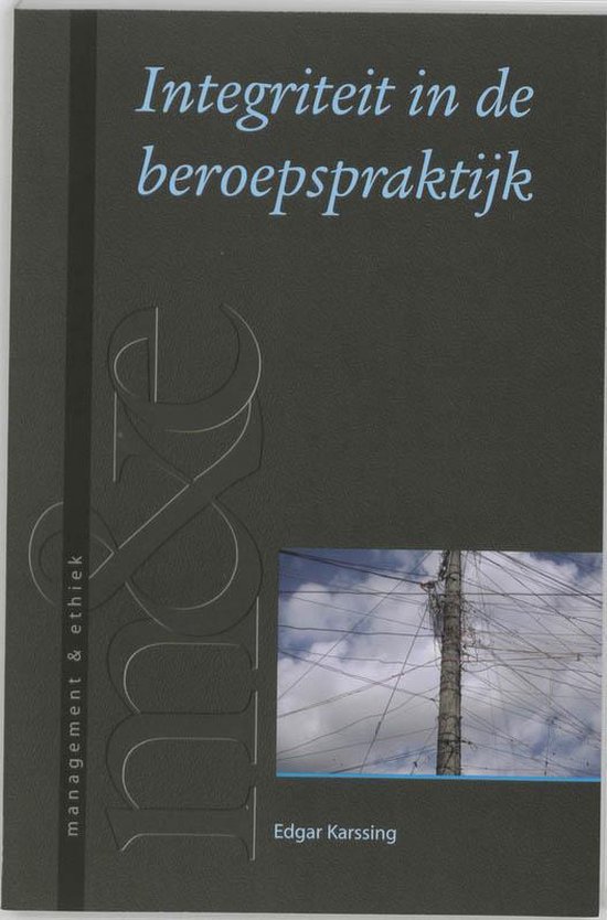 Cover van het boek 'Integrititeit in de beroepspraktijk / druk 1' van Edgar Karssing