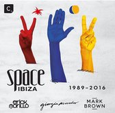 Space Ibiza 1989 - 2016: Mixed By Erick Morillo. Georgio. Moroder And Mark Brown