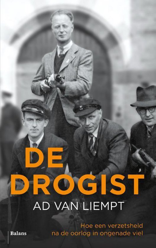 De drogist. Hoe een verzetsheld na de oorlog in ongenade viel