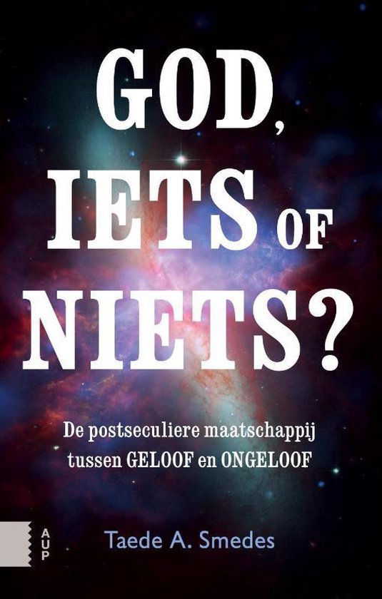 God, iets of niets? - Taede A. Smedes | 