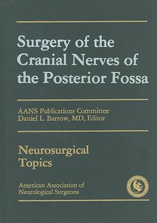 Surgery of the Cranial Nerves of the Posterior Fossa