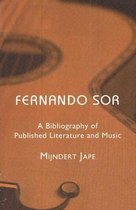 Fernando Sor - A Bibliography of Published Literature and Music