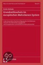 Grundrechtsschutz im europäischen Mehrebenen-System