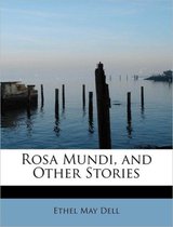 Rosa Mundi, and Other Stories