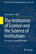 Boston Studies in the Philosophy and History of Science 302 - The Institution of Science and the Science of Institutions