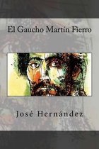 El Gaucho Martin Fierro