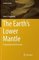 The Earth's Lower Mantle, Composition and Structure - Felix V. Kaminsky