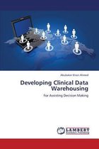 Developing Clinical Data Warehousing