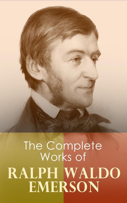The Complete Works of Ralph Waldo Emerson - cover