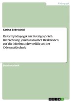 Reformpädagogik im Streitgespräch. Betrachtung journalistischer Reaktionen auf die Missbrauchsvorfälle an der Odenwaldschule