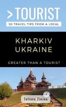 Greater Than a Tourist Ukraine- Greater Than a Tourist- Kharkiv Ukraine