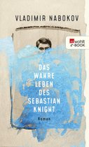 Nabokov: Gesammelte Werke 6 - Das wahre Leben des Sebastian Knight