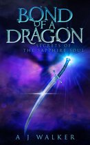 Bond of a Dragon 2 - Bond of a Dragon: Secrets of the Sapphire Soul