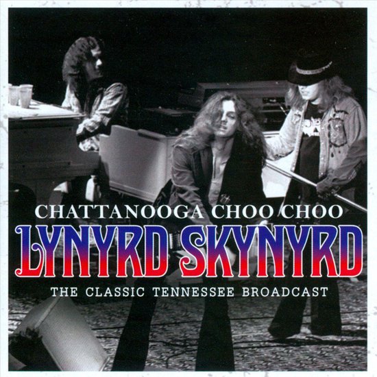 Lynyrd Skynyrd - Chattanooga Choo Choo