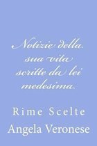 Notizie Della Sua Vita Scritte Da Lei Medesima