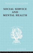 International Library of Sociology- Social Service and Mental Health