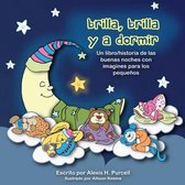 Brilla, Brilla, Y a Dormir