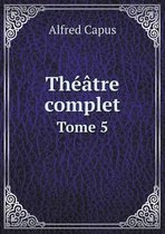 Theatre complet Tome 5