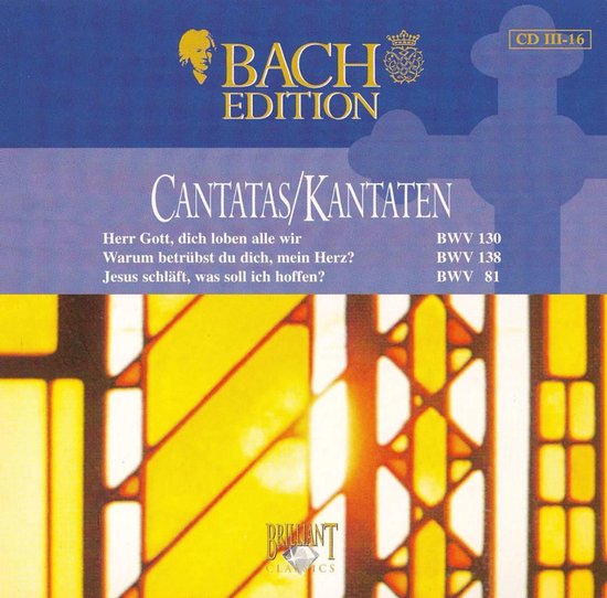 Bach Edition: Cantatas BWV 130, BWV 138, BWV 81