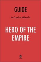 Guide to Candice Millard's Hero of the Empire by Instaread