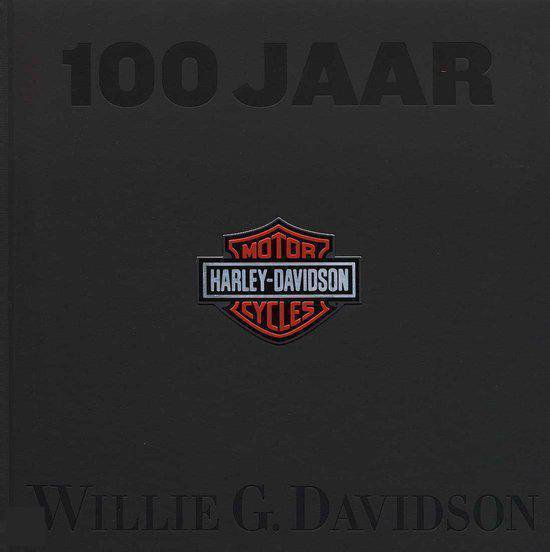 Cover van het boek '100 jaar Harley Davidson' van Willie G. Davidson